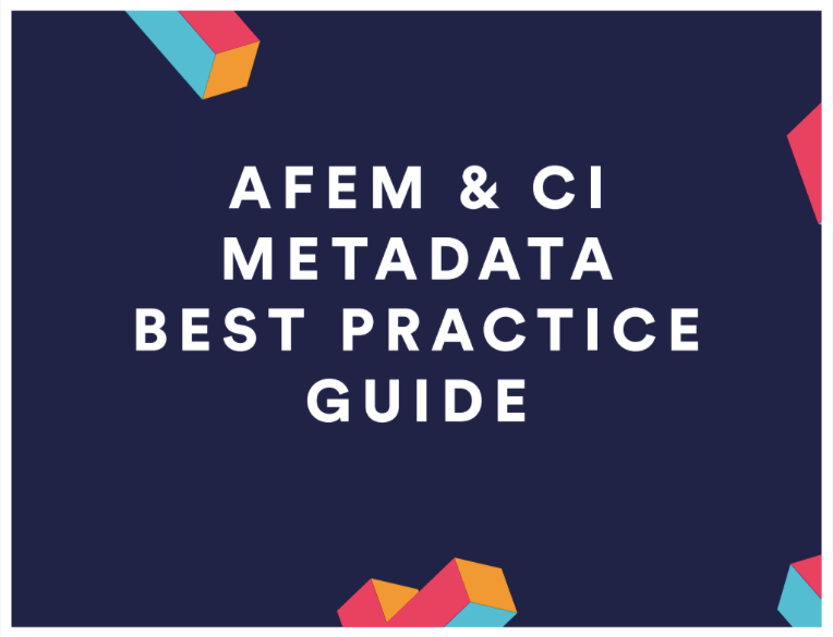 AFEM & CI Metadata Best Practice Guide