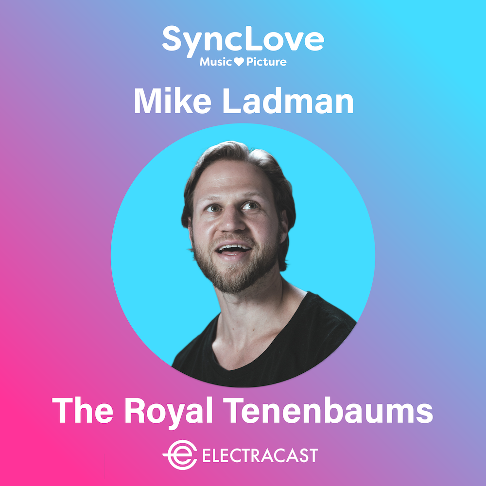 SyncLove S02E01: Mike Ladman - The Royal Tenenbaums