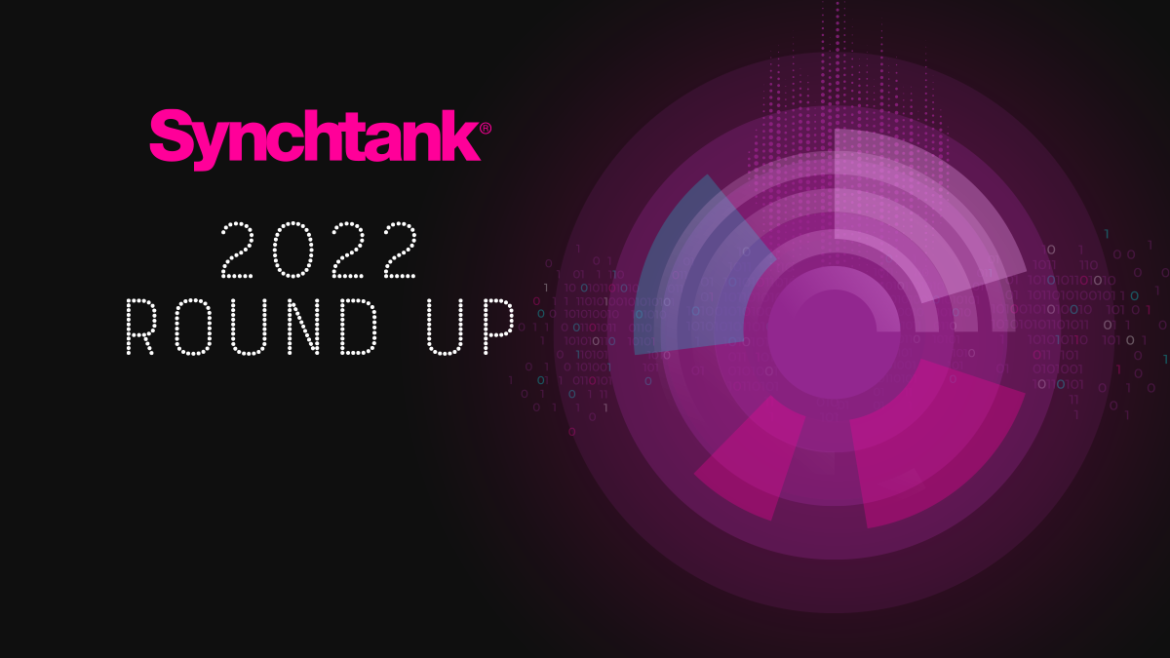 The Synchtank 2022 Round Up