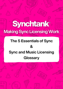 Making Sync Licensing Work - Your Guide by Synchtank